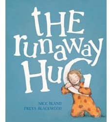 The Runaway Hug, Author: Nick Bland