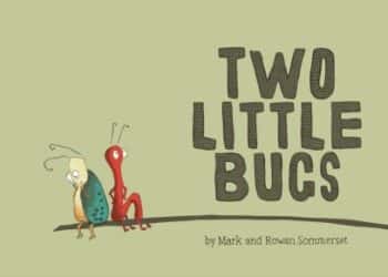 Two Little Bugs by Mark and Rowan Sommerset