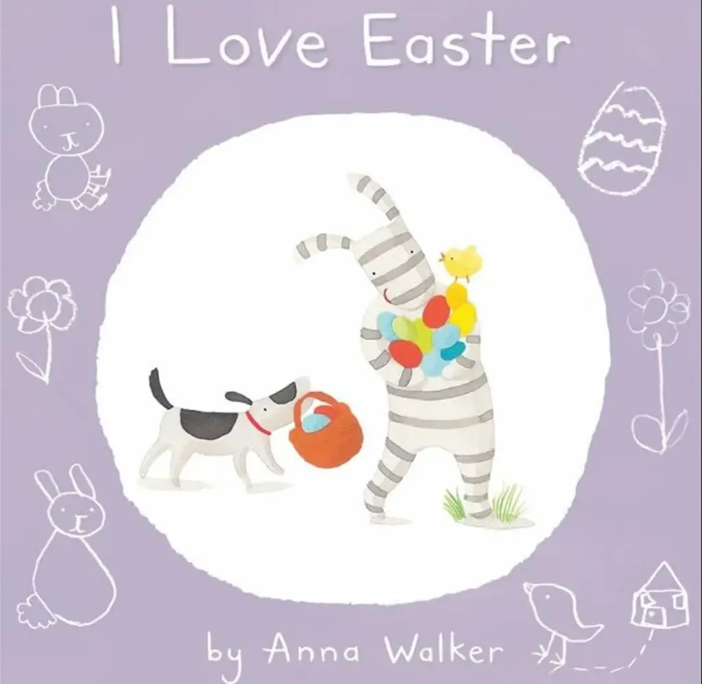 I Love Easter By Anna Walker 