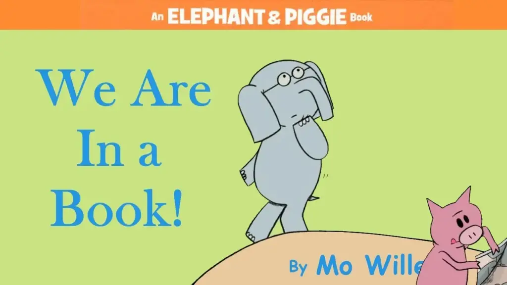 We Are in a Book! An Elephant and Piggie Book by Mo Willems 